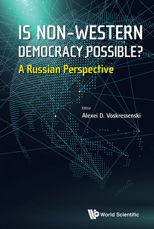 Cover of the book Is Non-Western Democracy Possible? by Alexei D Voskressenski, World Scientific Publishing Company
