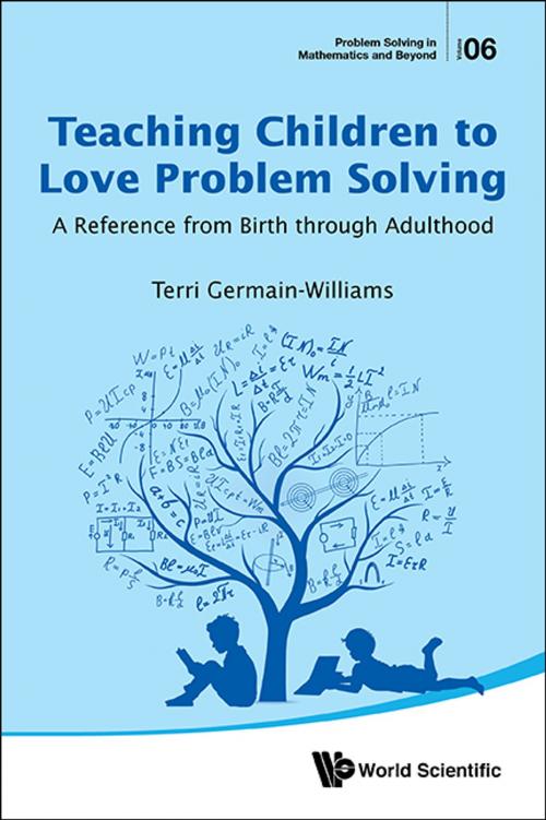 Cover of the book Teaching Children to Love Problem Solving by Terri Germain-Williams, World Scientific Publishing Company
