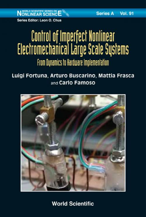 Cover of the book Control of Imperfect Nonlinear Electromechanical Large Scale Systems by Arturo Buscarino, Mattia Frasca;Carlo Famoso, Luigi Fortuna, World Scientific Publishing Company