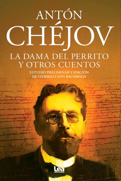 Cover of the book La dama del perrito y otros cuentos by Antón Pávlovich Chéjov, Ediciones LEA