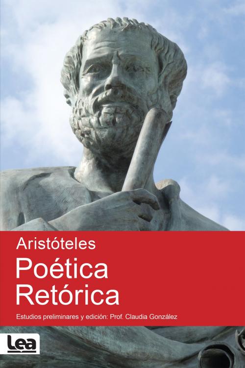 Cover of the book Poética. Retórica by Aristóteles, Ediciones LEA