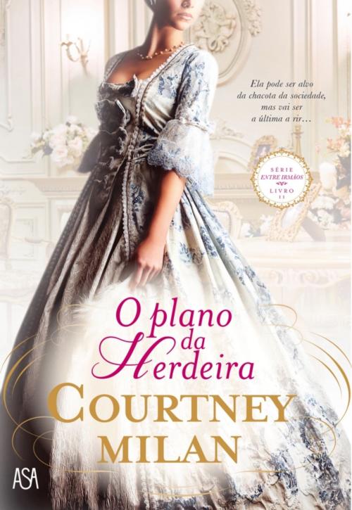 Cover of the book O Plano da Herdeira by Courtney Milan, ASA