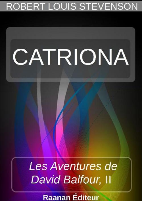 Cover of the book CATRIONA by Robert Louis Stevenson, Bookelis