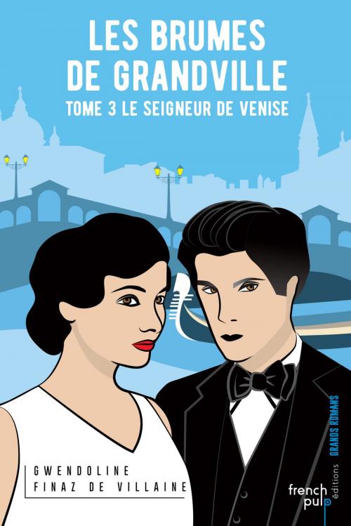 Cover of the book Les Brumes de Grandville - tome 3 Le seigneur de Venise by Gwendoline Finaz de villaine, French Pulp