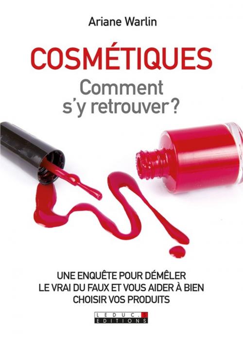 Cover of the book Cosmétiques : comment s'y retrouver by Ariane Warlin, Éditions Leduc.s