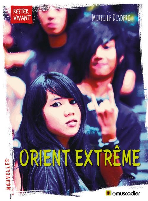 Cover of the book Orient extrême by Mireille Disdero, Editions Le Muscadier