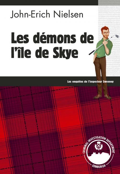 Cover of the book Les démons de l'île de Skye by John-Erich Nielsen, Éditions Head over Hills