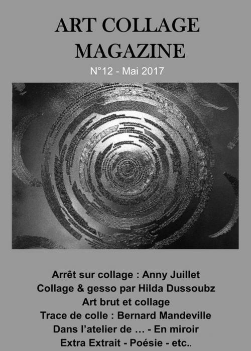 Cover of the book Art Collage Magazine N°12 by Hilda Dussoubz, Pierre Jean Varet, Editions P.J Varet