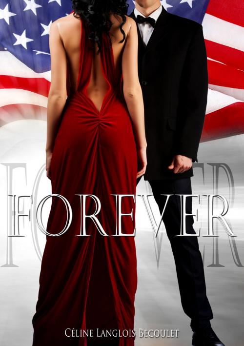 Cover of the book FOREVER by Céline LANGLOIS BECOULET, LucyFair's world