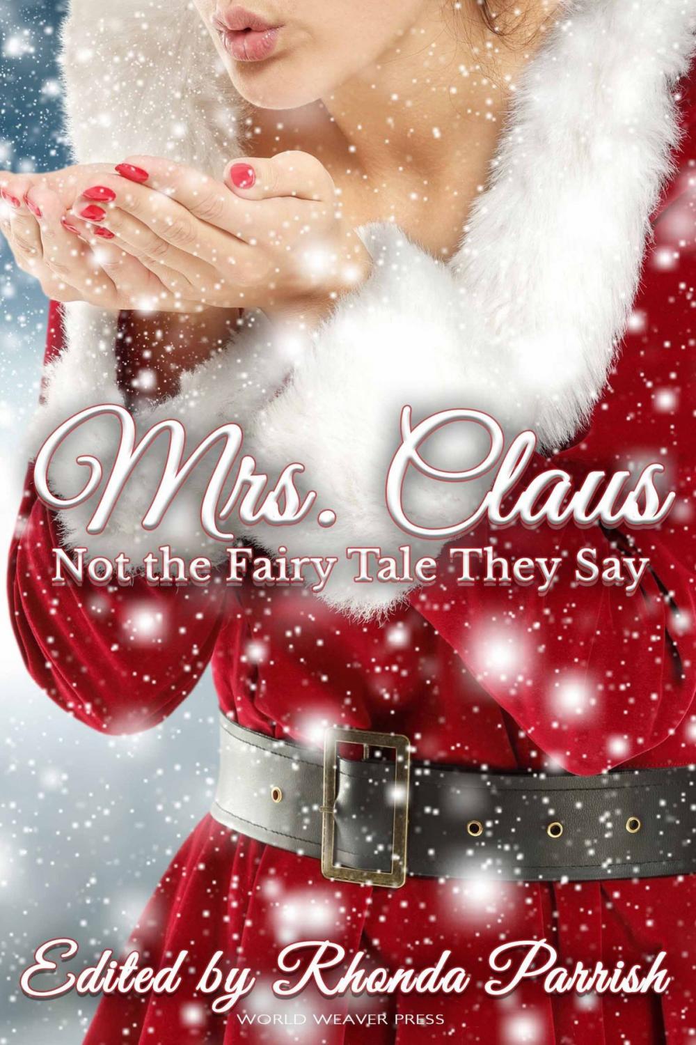 Big bigCover of Mrs. Claus: Not the Fairy Tale They Say