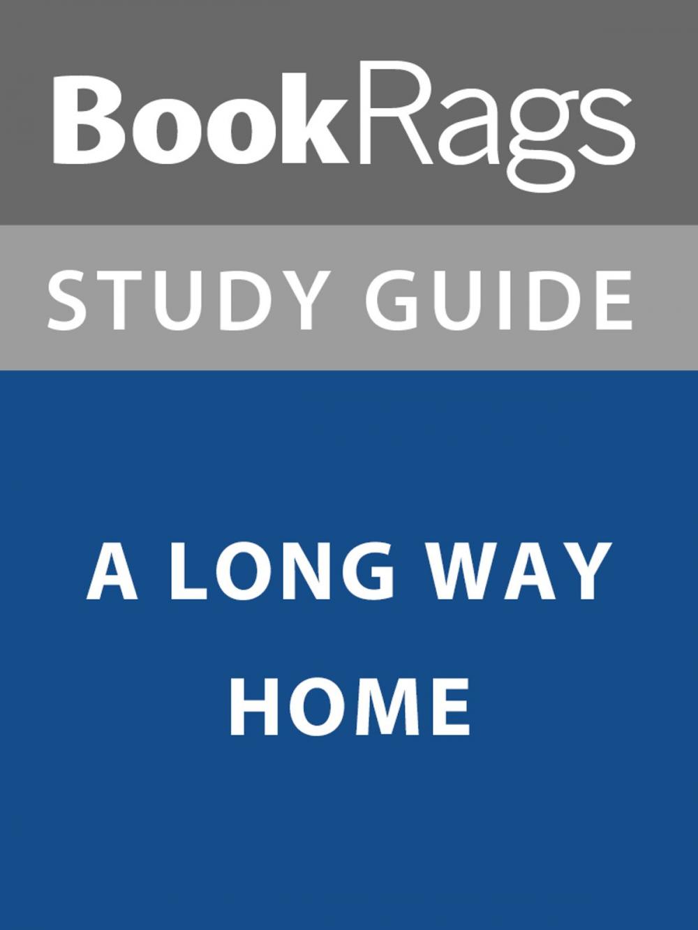 Big bigCover of Summary & Study Guide: A Long Way Home