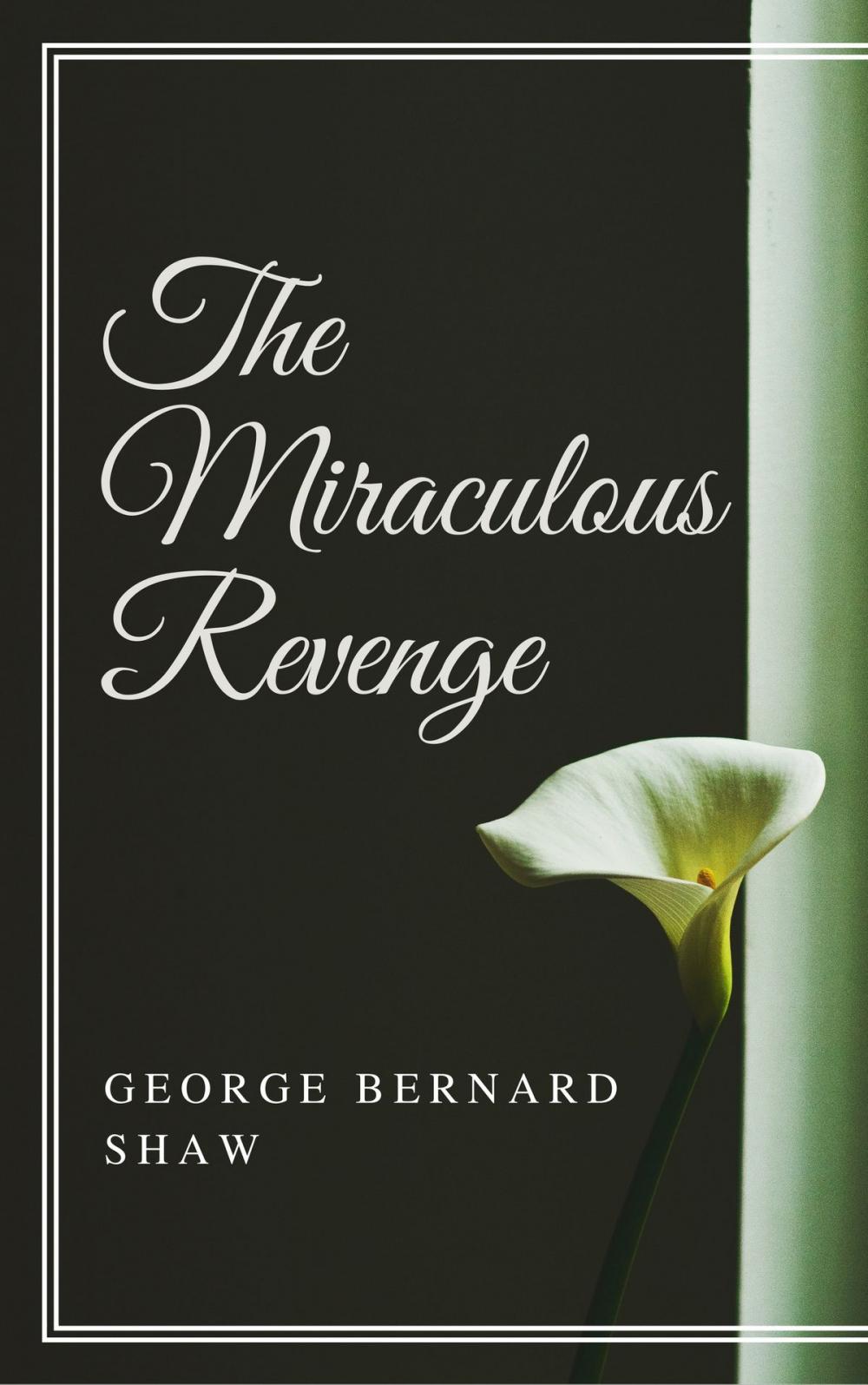 Big bigCover of The Miraculous Revenge (Annotated)