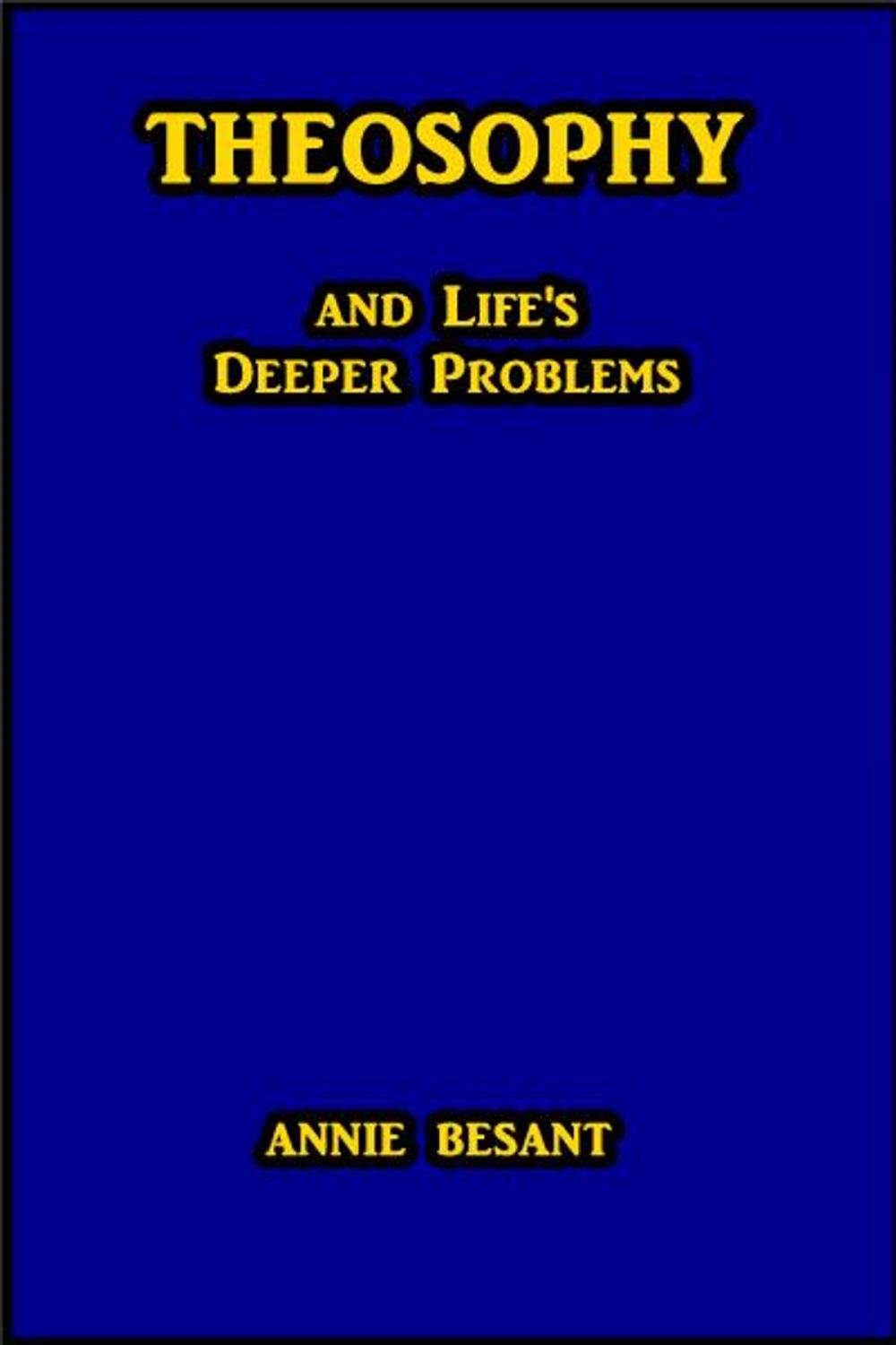 Big bigCover of Theosophy and Life's Deeper Problems