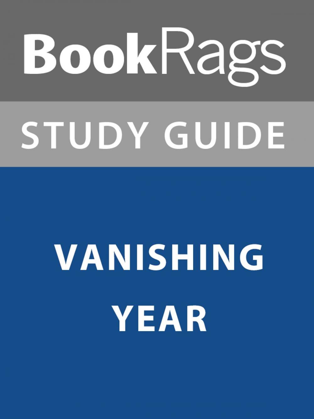 Big bigCover of Summary & Study Guide: Vanishing Year