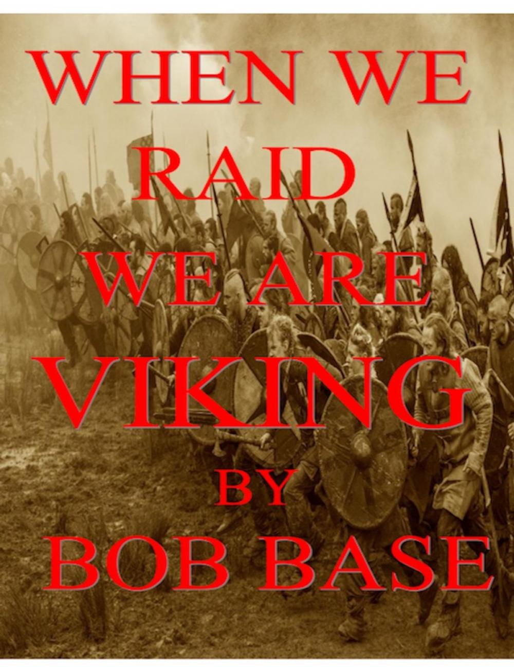 Big bigCover of When we raid we are Viking