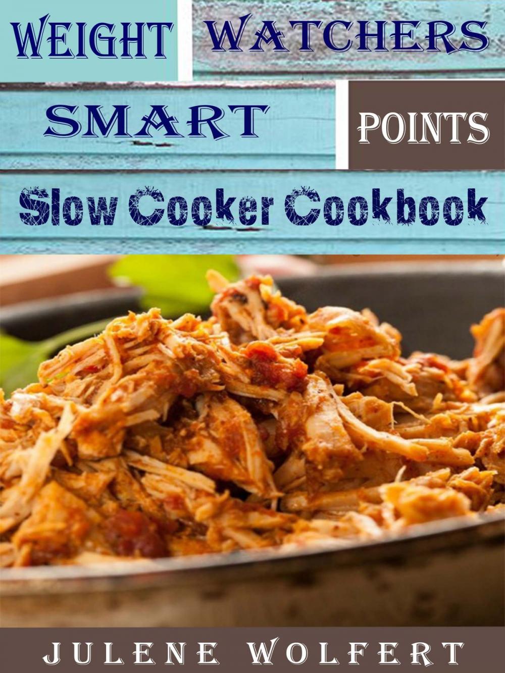 Big bigCover of Weight Watchers Smart Points Slow Cooker Cookbook