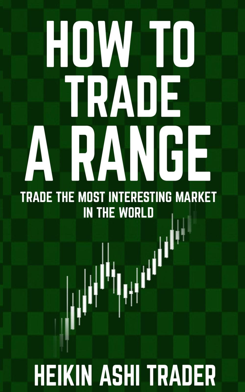 Big bigCover of How to Trade a Range