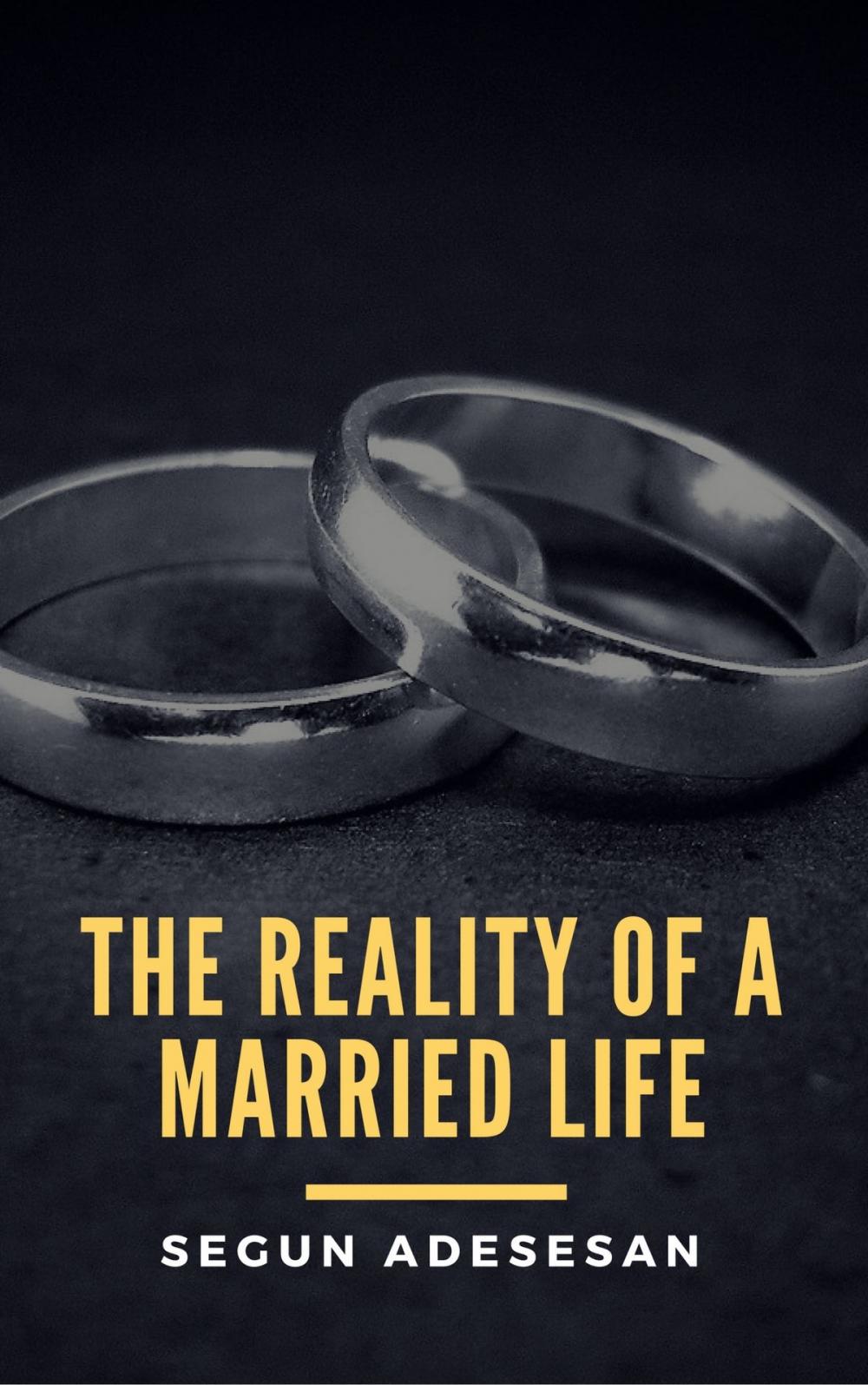 Big bigCover of The Reality of a Married Life