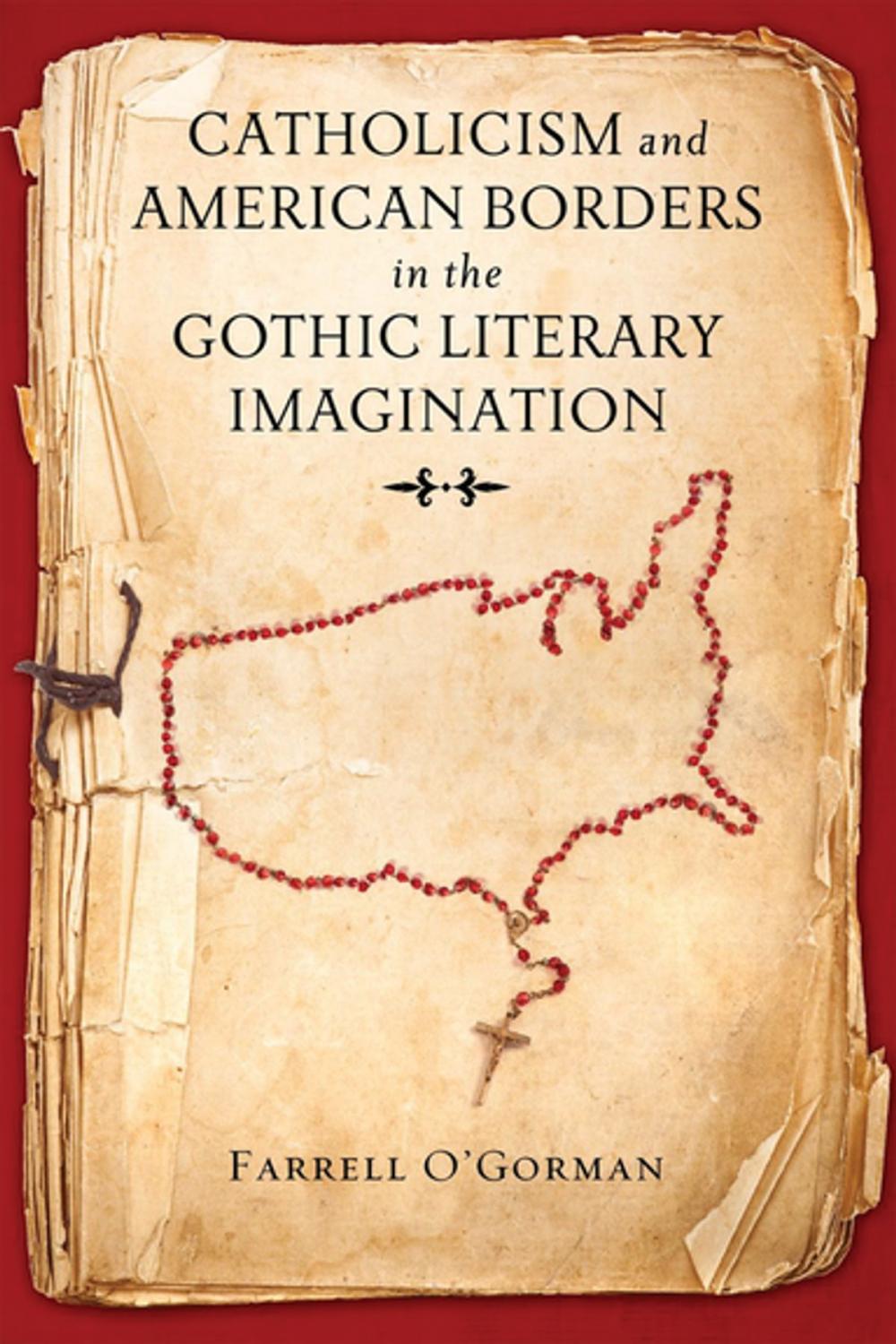 Big bigCover of Catholicism and American Borders in the Gothic Literary Imagination