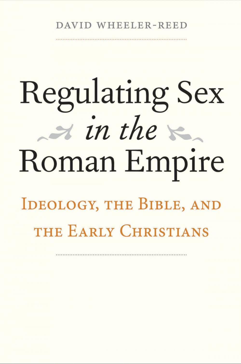 Big bigCover of Regulating Sex in the Roman Empire