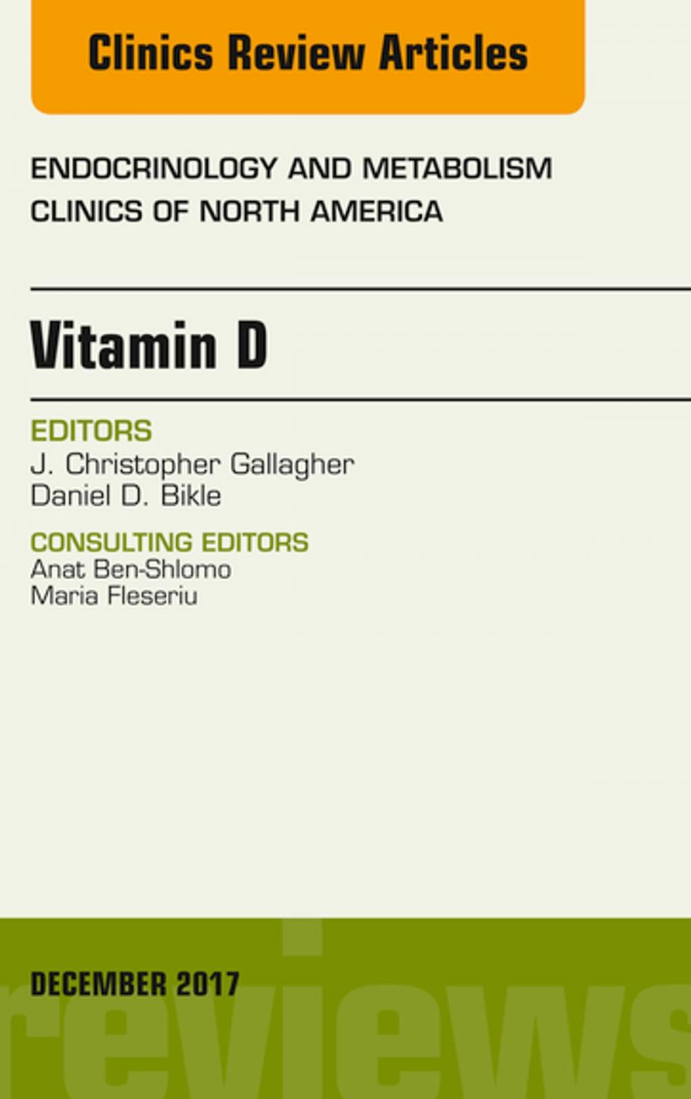 Big bigCover of Vitamin D, An Issue of Endocrinology and Metabolism Clinics of North America, E-Book