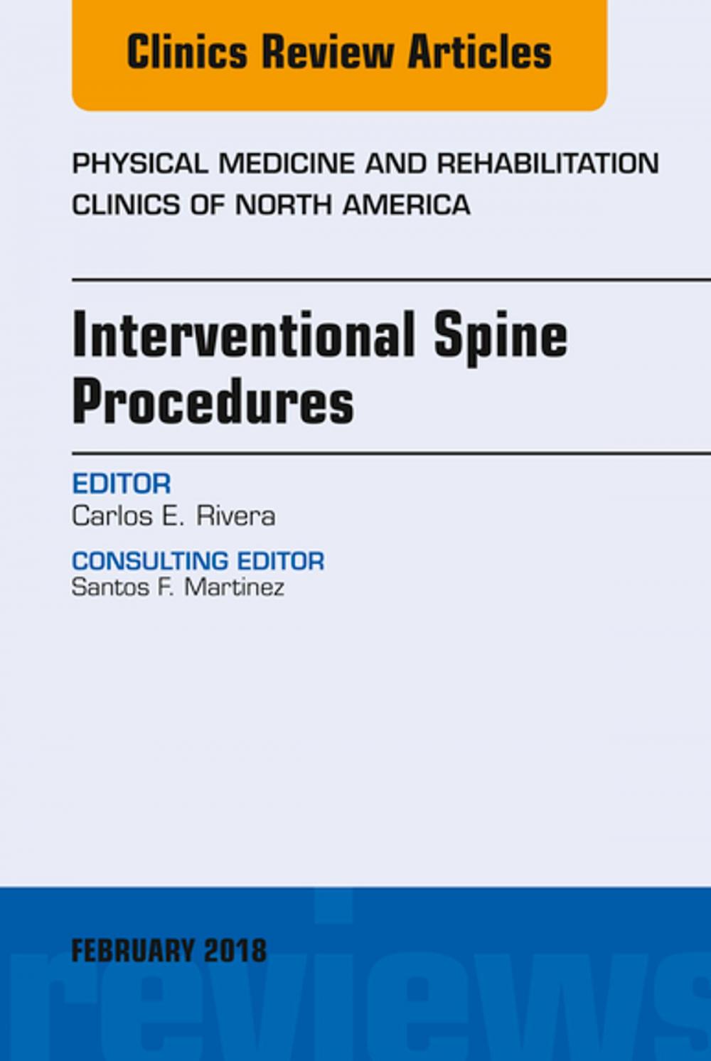 Big bigCover of Interventional Spine Procedures, An Issue of Physical Medicine and Rehabilitation Clinics of North America, E-Book