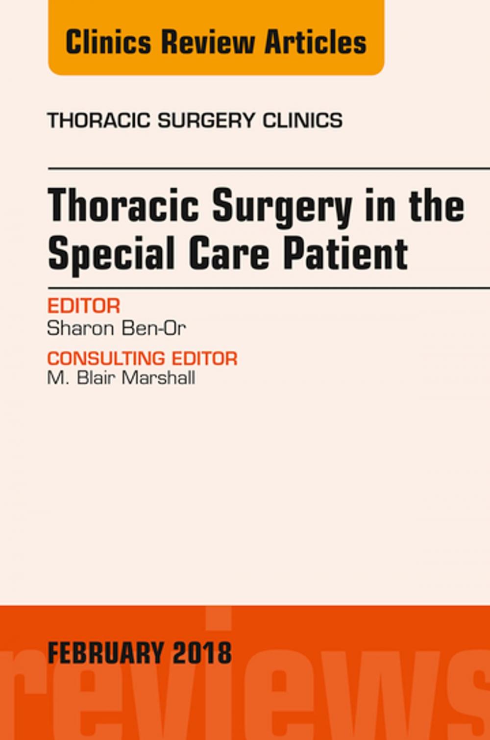 Big bigCover of Thoracic Surgery in the Special Care Patient, An Issue of Thoracic Surgery Clinics, E-Book