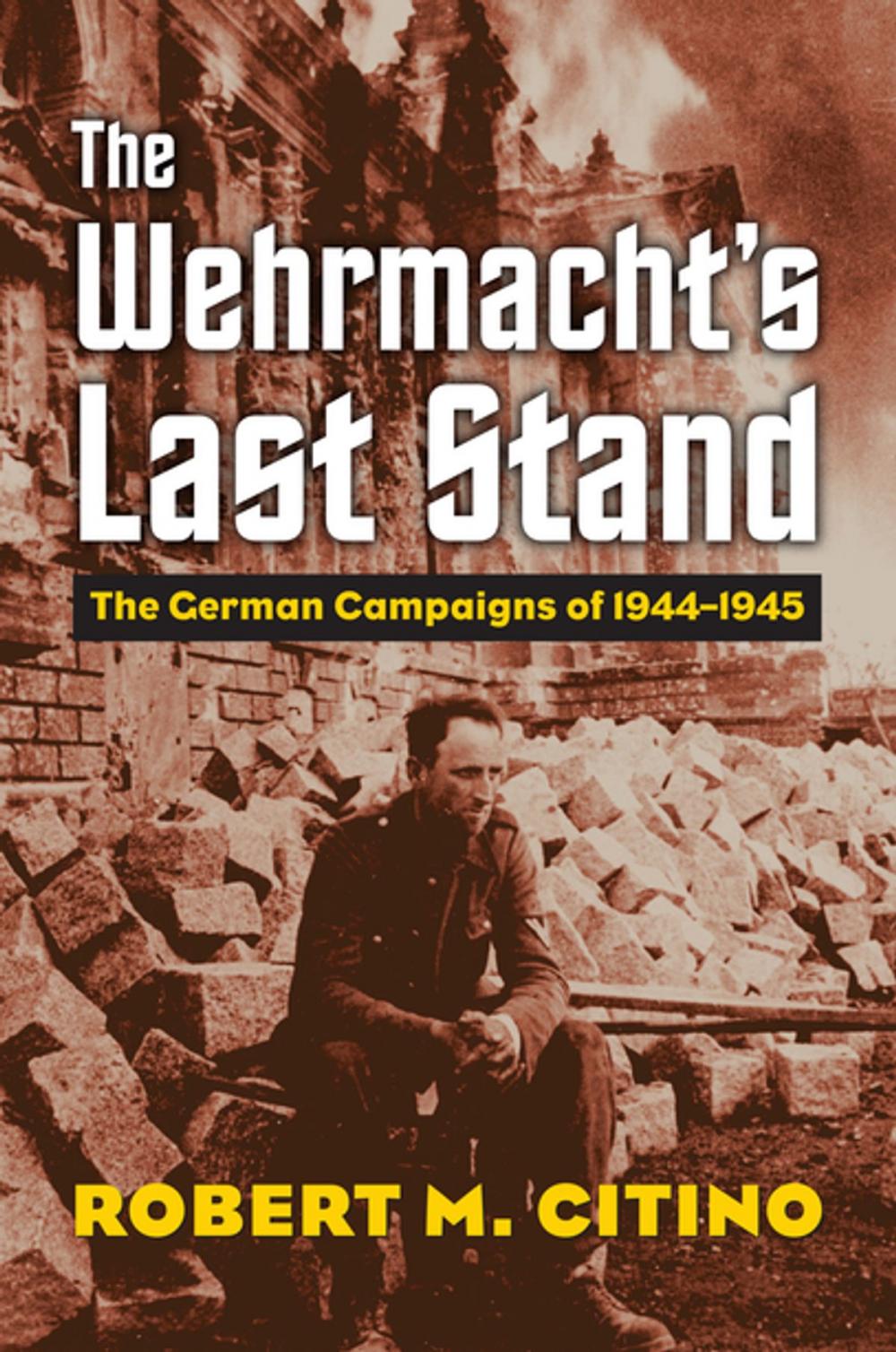 Big bigCover of The Wehrmacht's Last Stand