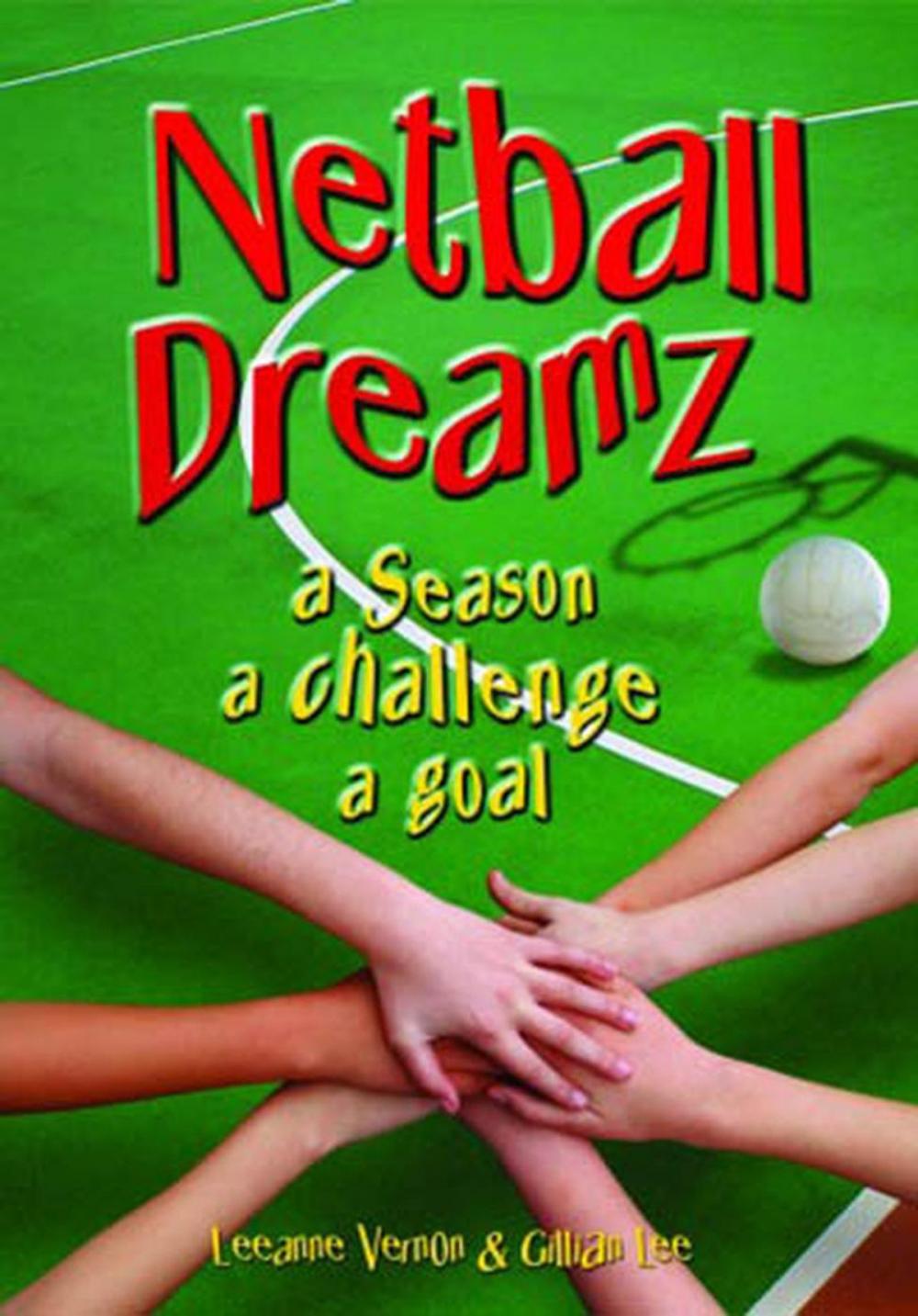 Big bigCover of Netball Dreamz - a Season a Challenge a Goal