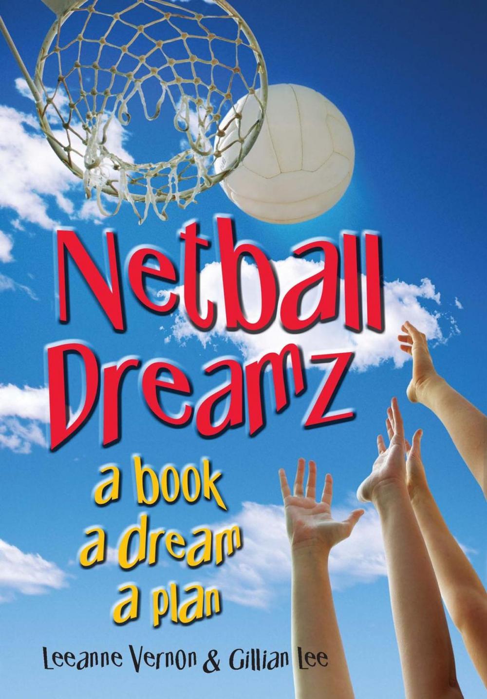 Big bigCover of Netball Dreamz - a Book a Dream a Plan