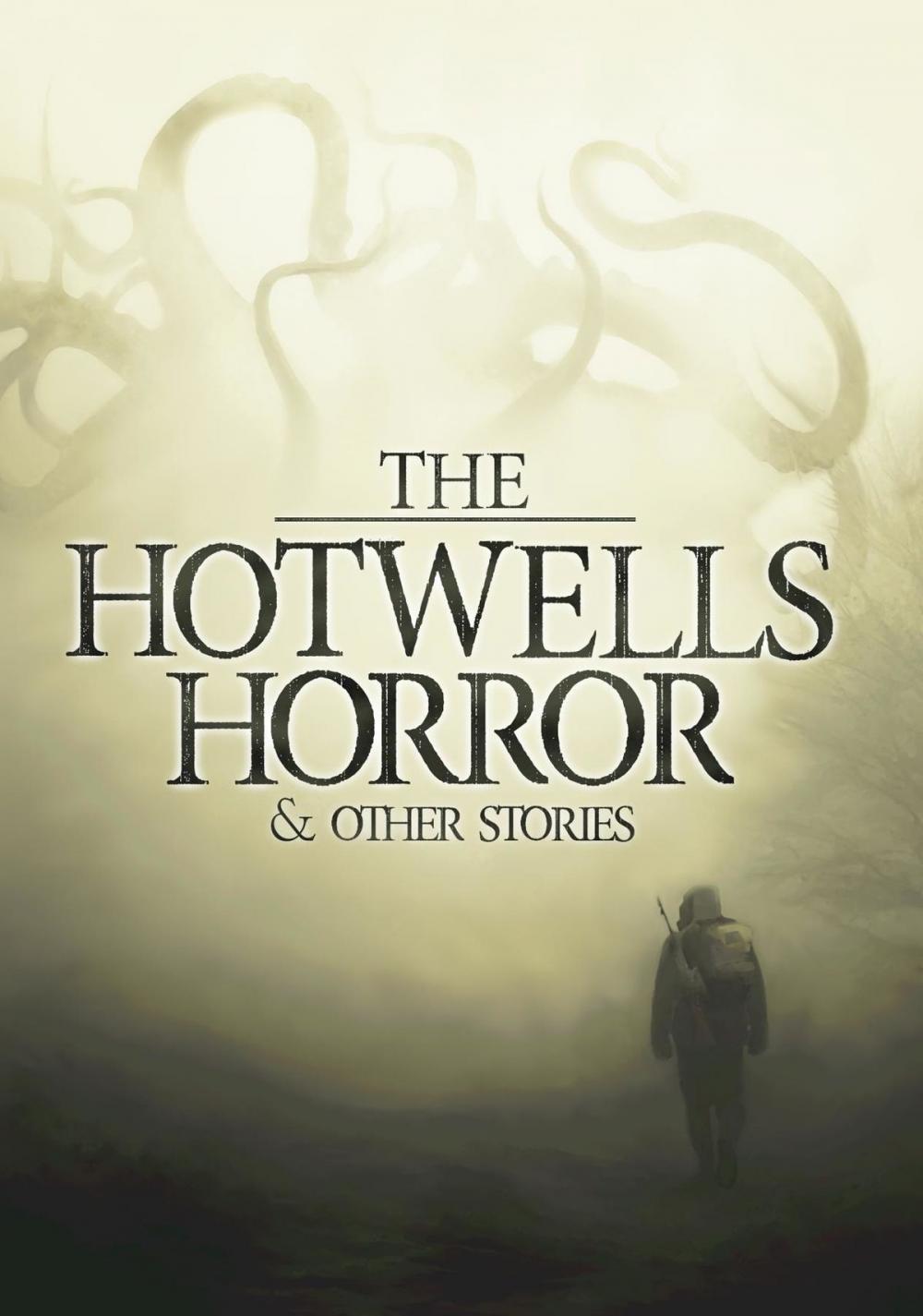 Big bigCover of The Hotwells Horror & Other Stories