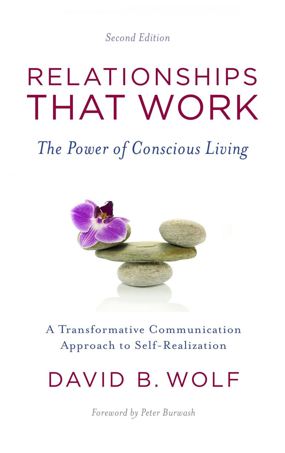 Big bigCover of Relationships That Work: The Power of Conscious Living