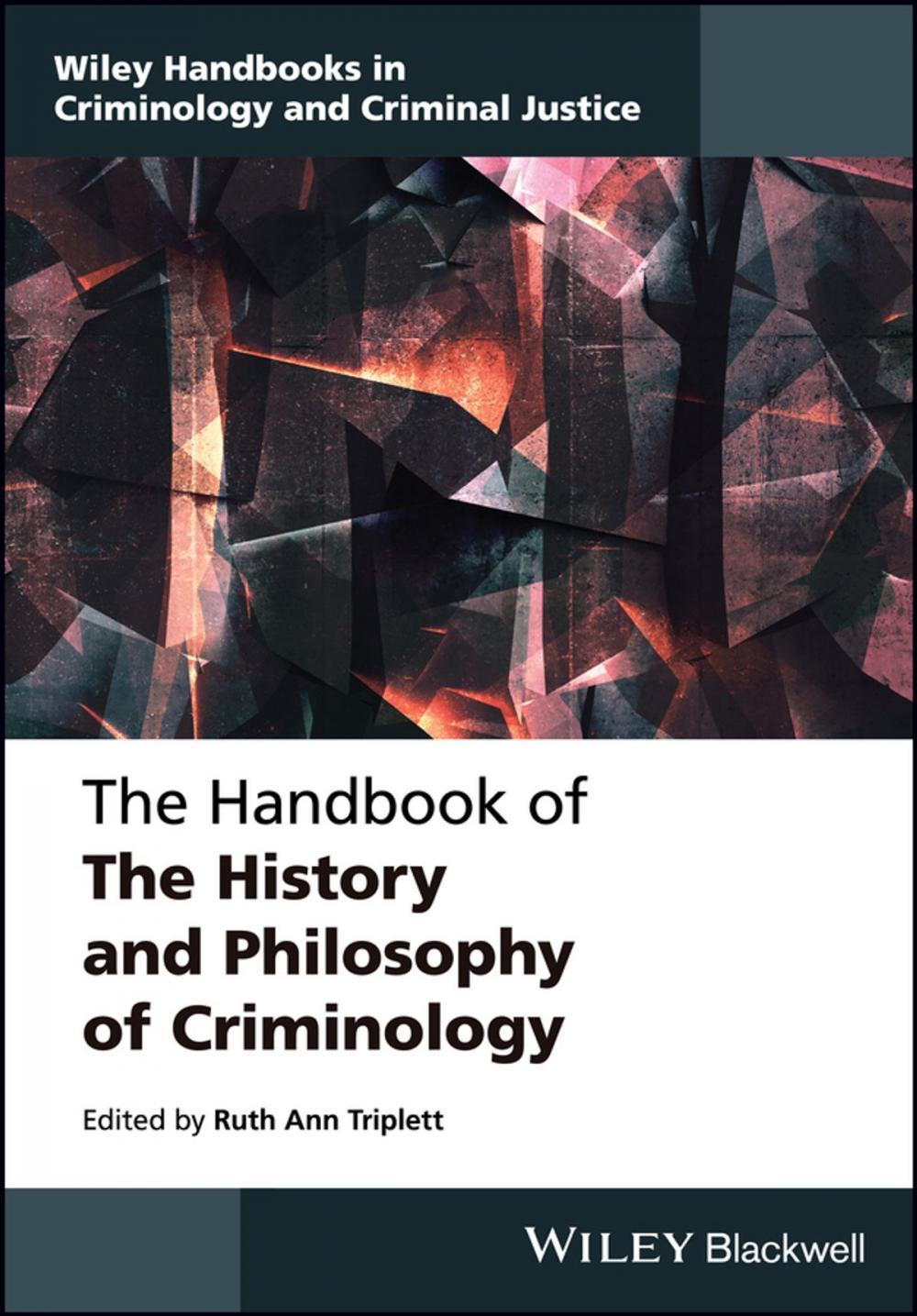 Big bigCover of The Handbook of the History and Philosophy of Criminology