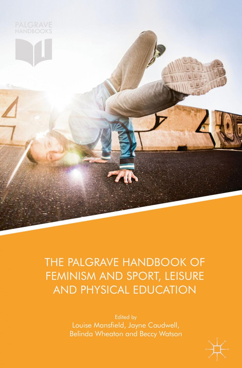 Big bigCover of The Palgrave Handbook of Feminism and Sport, Leisure and Physical Education