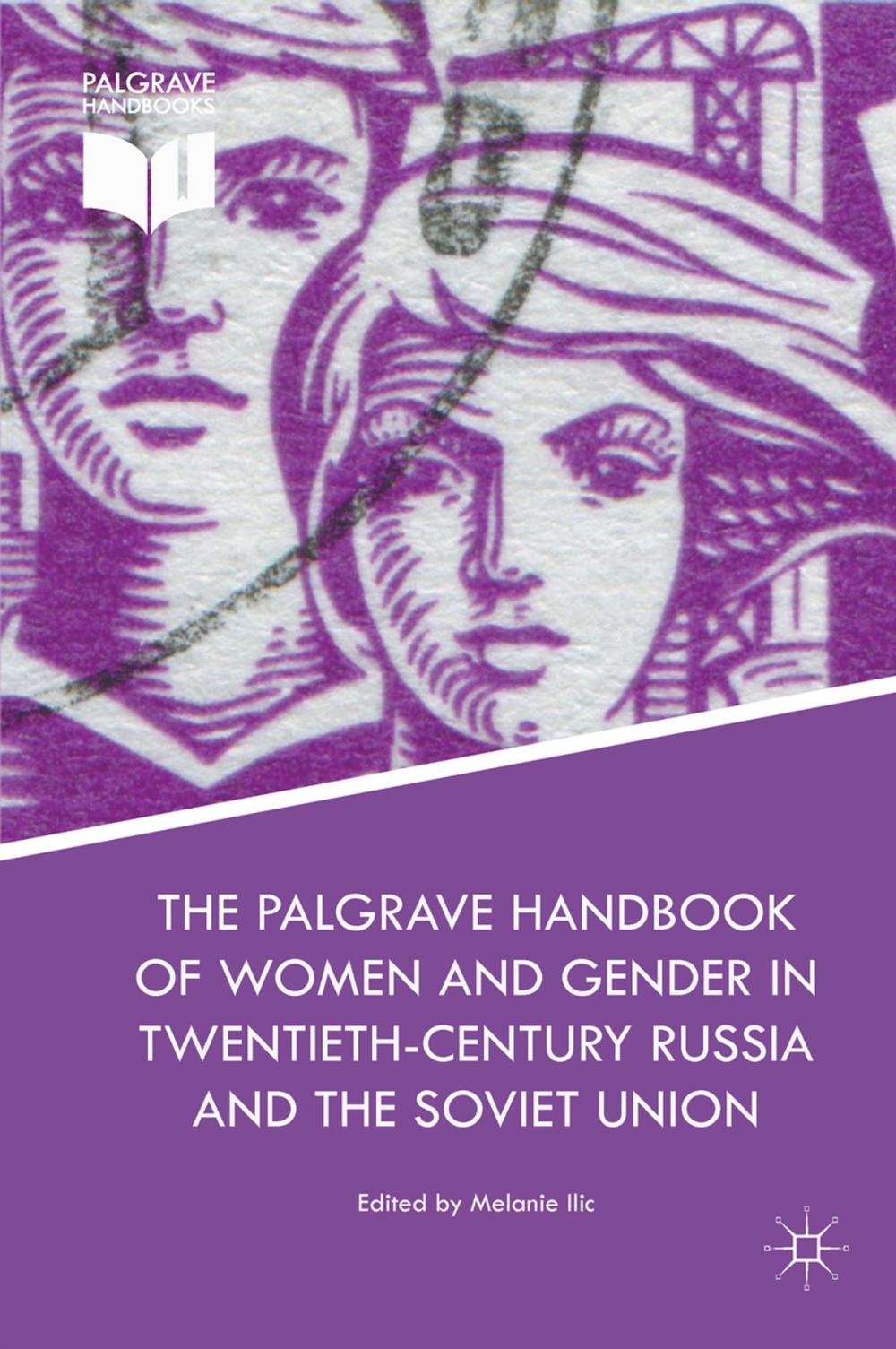 Big bigCover of The Palgrave Handbook of Women and Gender in Twentieth-Century Russia and the Soviet Union
