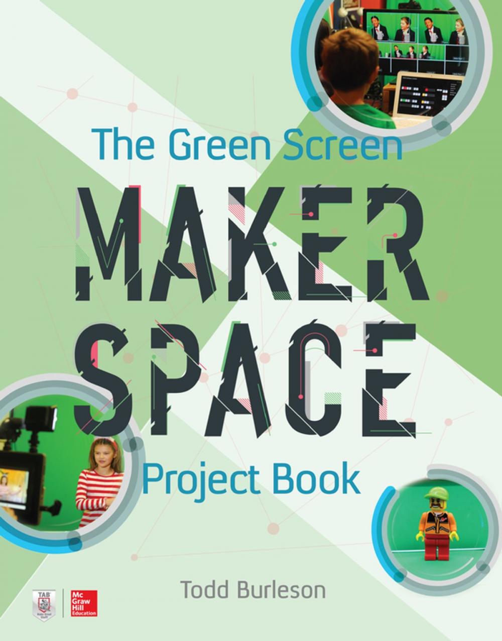Big bigCover of The Green Screen Makerspace Project Book