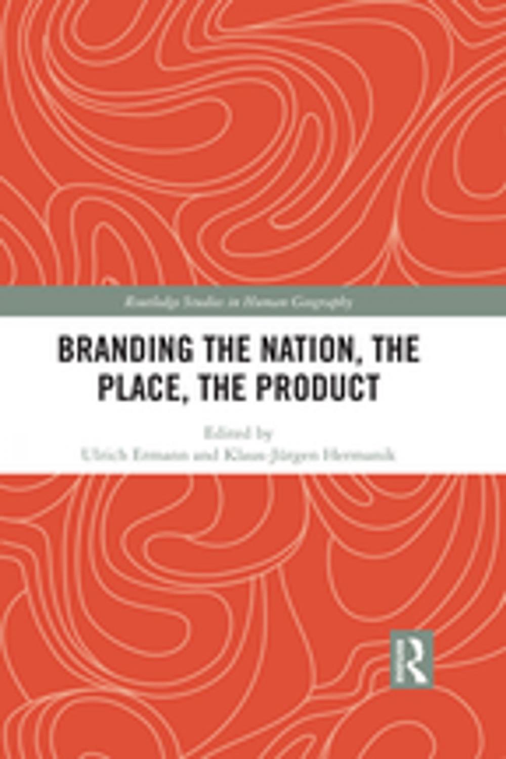 Big bigCover of Branding the Nation, the Place, the Product