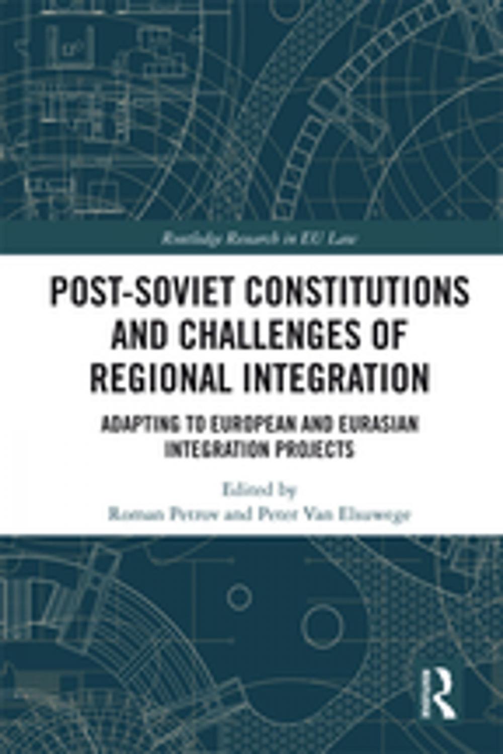 Big bigCover of Post-Soviet Constitutions and Challenges of Regional Integration