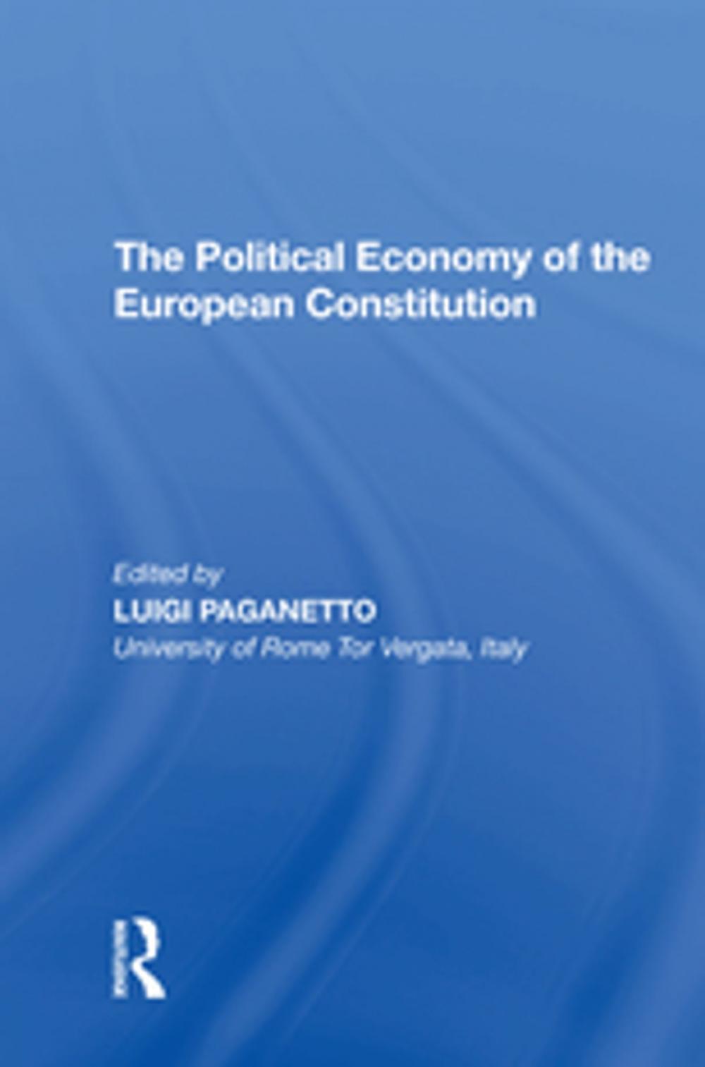 Big bigCover of The Political Economy of the European Constitution