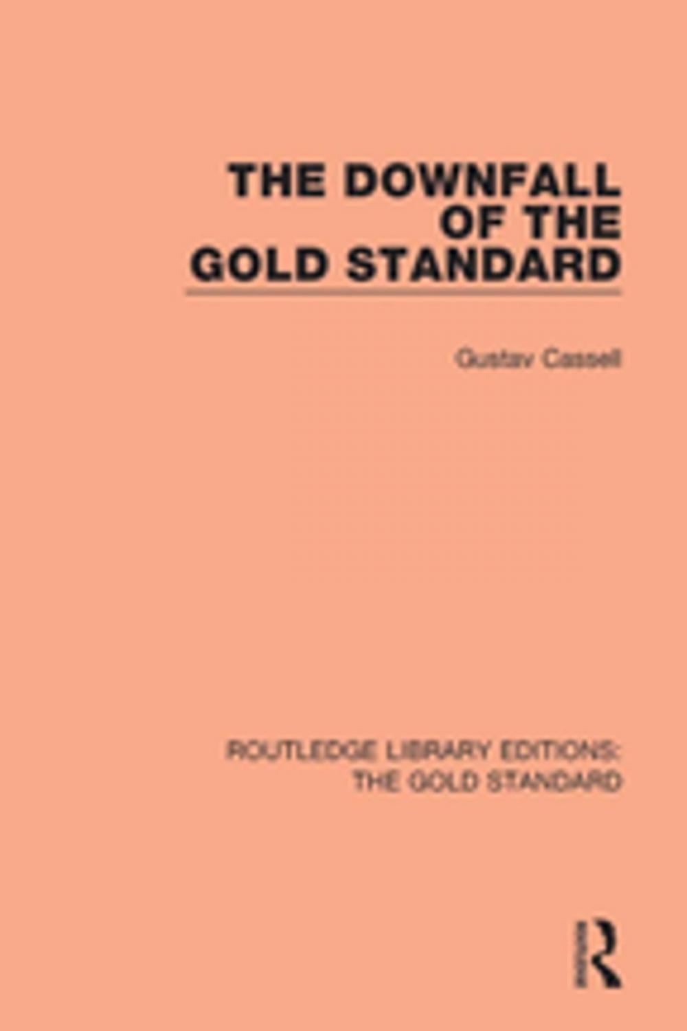 Big bigCover of The Downfall of the Gold Standard