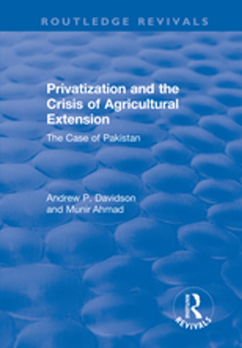 Big bigCover of Privatization and the Crisis of Agricultural Extension: The Case of Pakistan
