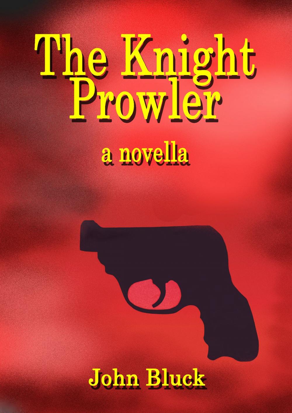 Big bigCover of The Knight Prowler a Novella