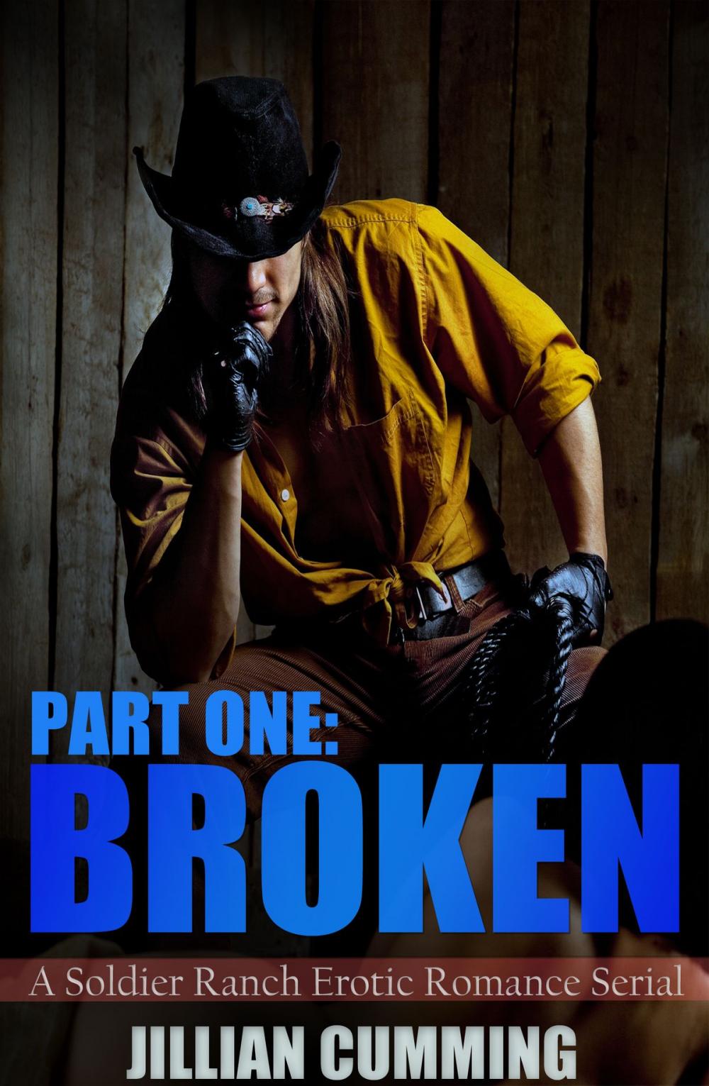 Big bigCover of Broken: A Soldier Ranch Erotic Romance Serial Part One