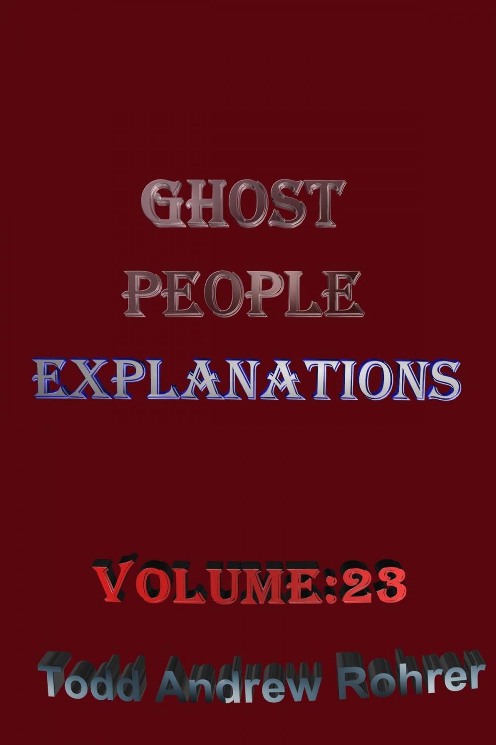 Big bigCover of Ghost People Explanations Volume: 23