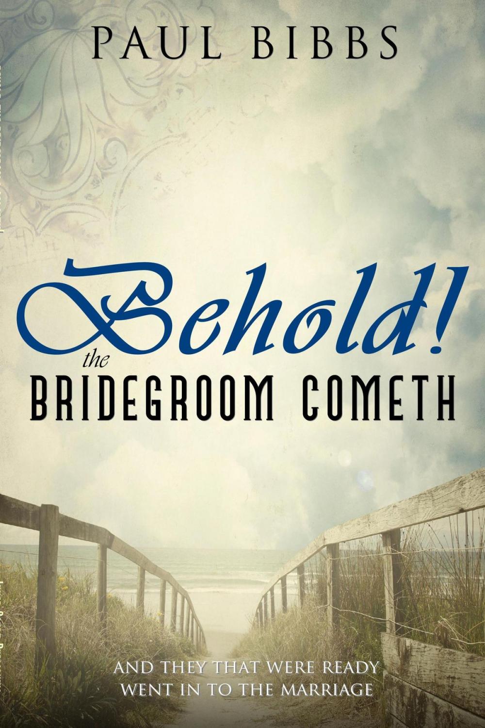 Big bigCover of Behold The Bridegroom Cometh!