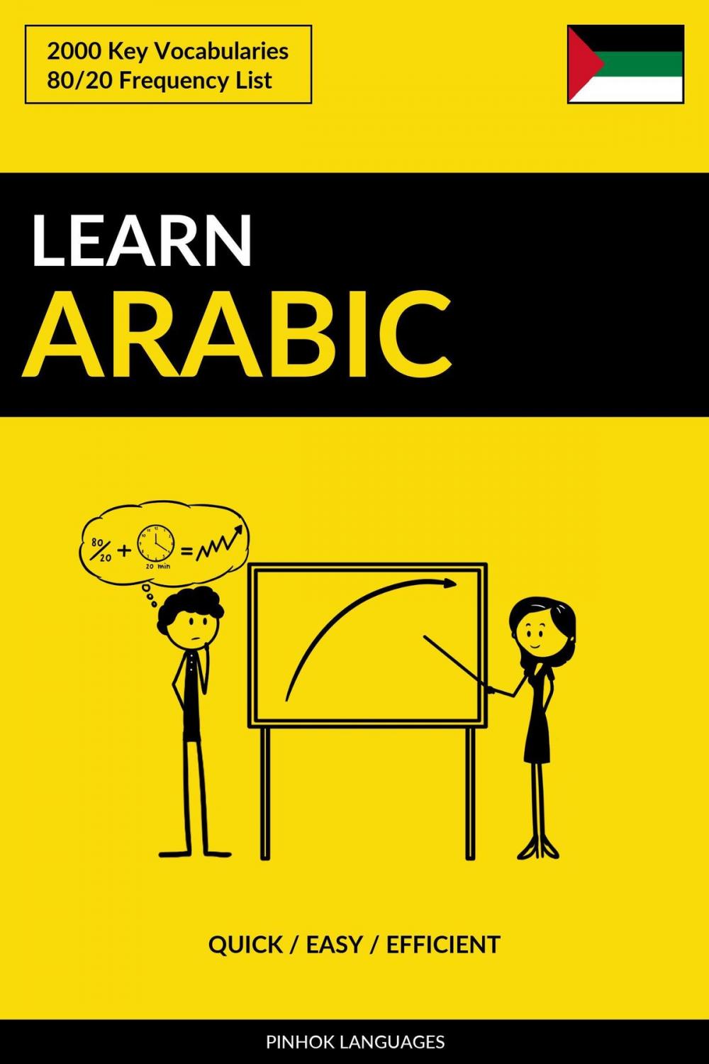 Big bigCover of Learn Arabic: Quick / Easy / Efficient: 2000 Key Vocabularies