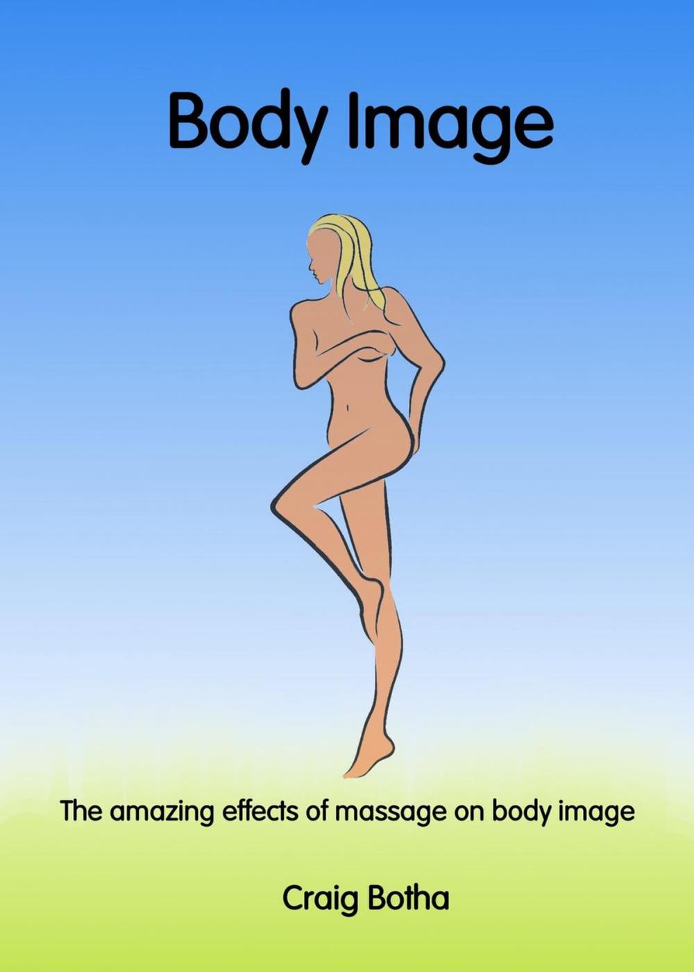 Big bigCover of The amazing effects of massage on body image