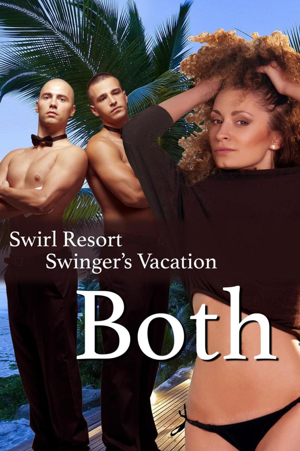 Big bigCover of Swirl Resort, Swinger's Vacation, Both