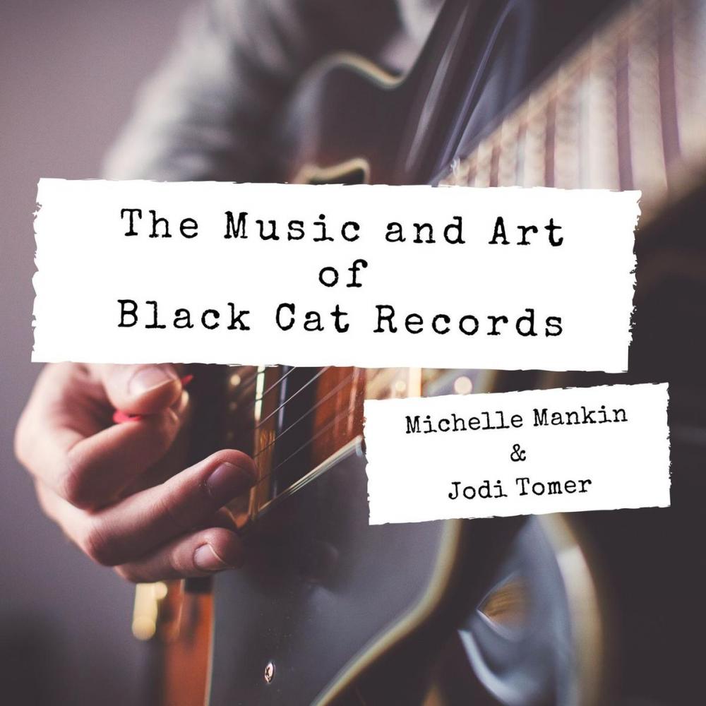 Big bigCover of The Music and Art of Black Cat Records