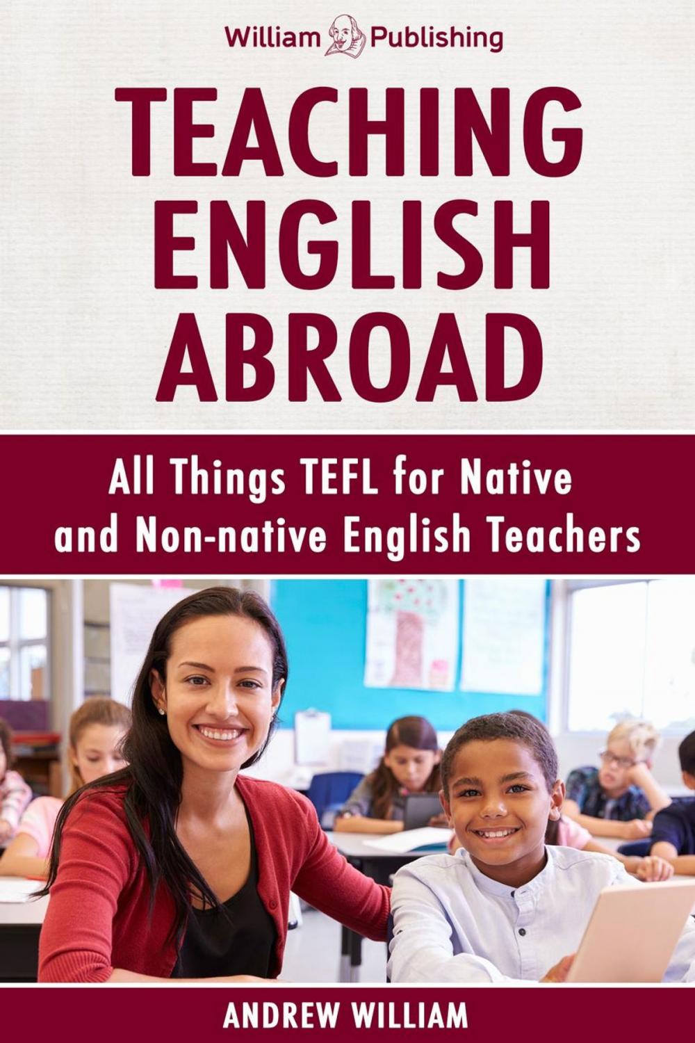 Big bigCover of Teaching English Abroad: All Things TEFL for Native and Non-native English Teachers